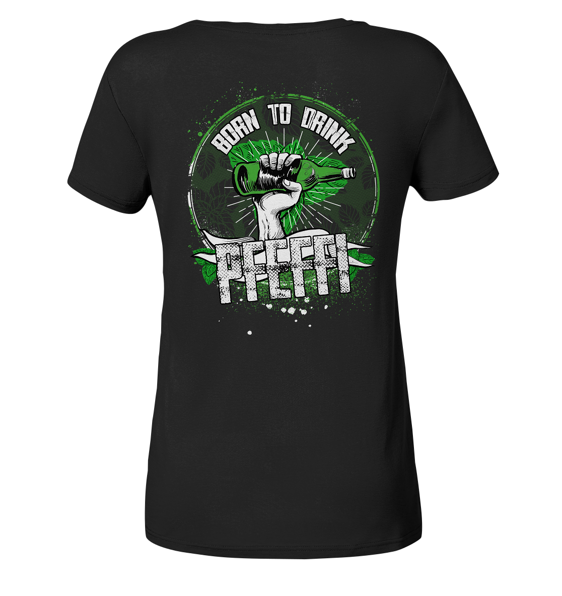 PfeffiSchwester - Born to drink - Ladies V-Neck Shirt