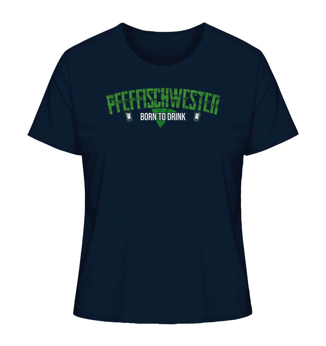 PfeffiSchwester - Born to drink Shirt