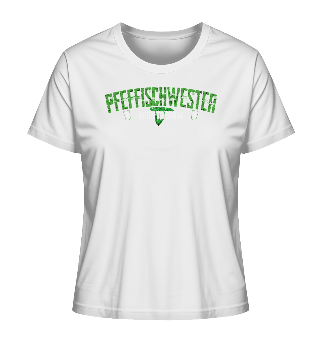 PfeffiSchwester - Born to drink Shirt