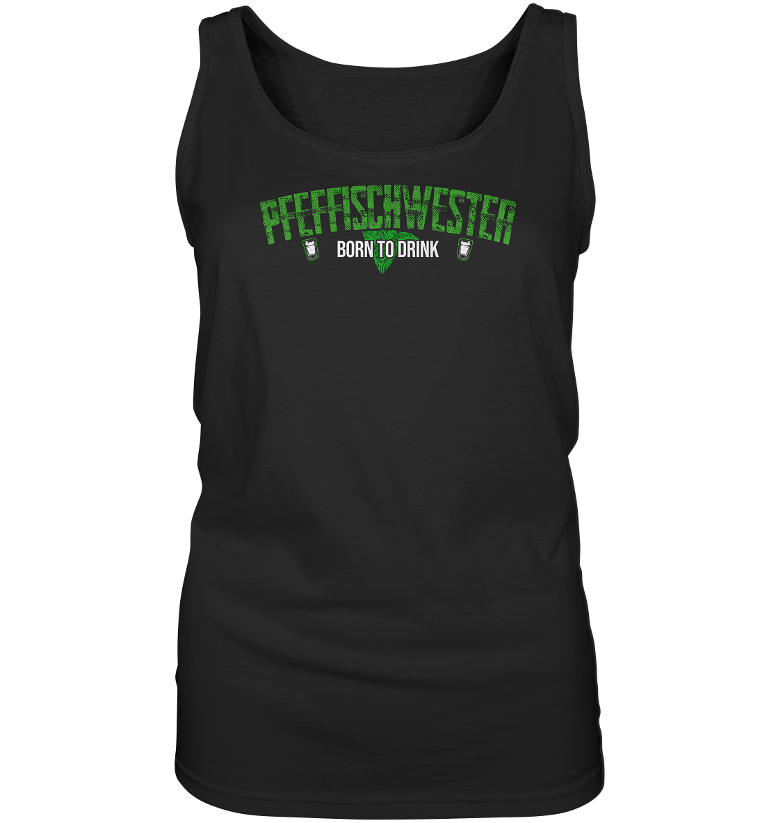 PfeffiSchwester - Born to drink Frauen Tank-Top