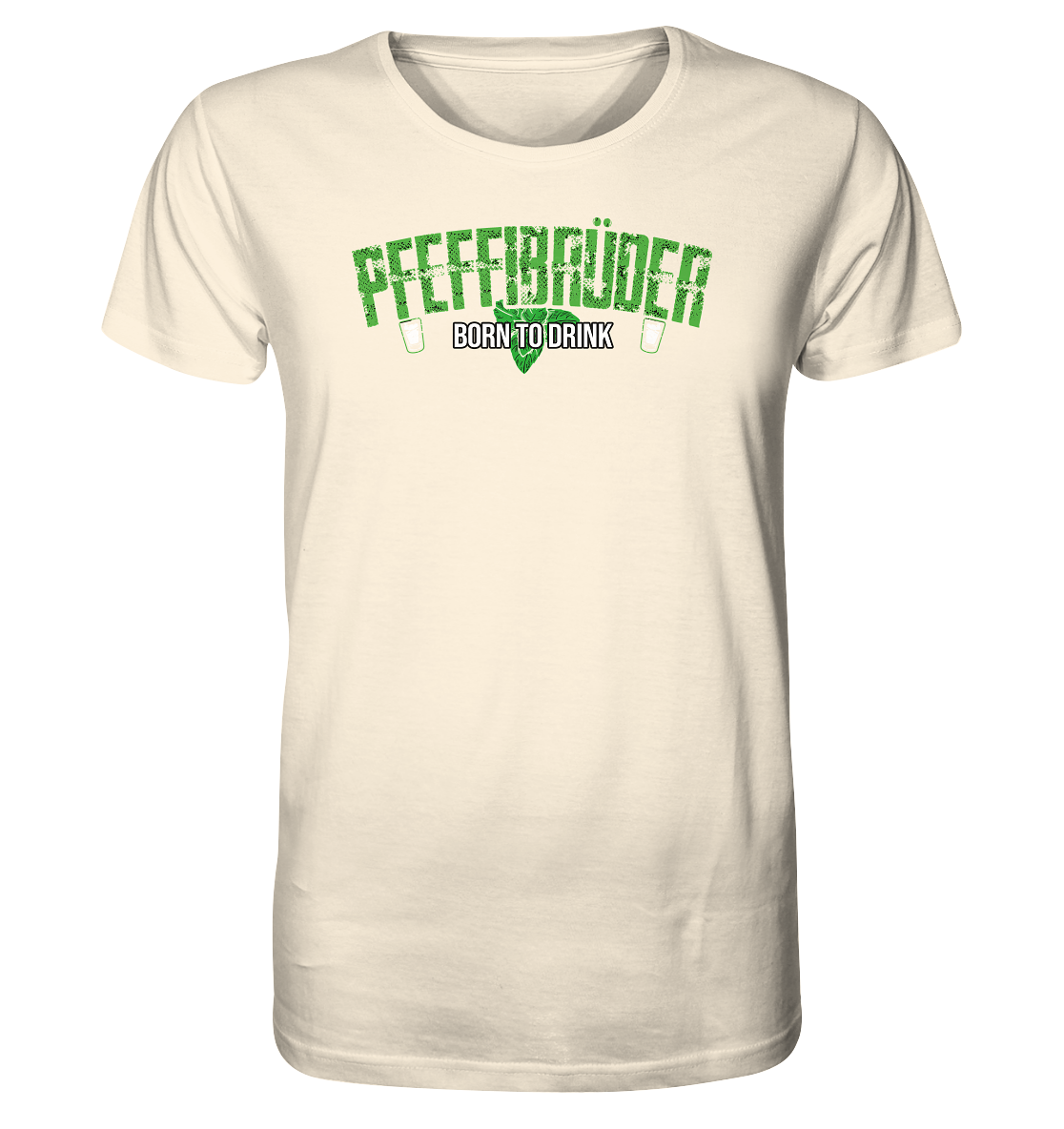 PfeffiBrüder - Born to drink Shirt